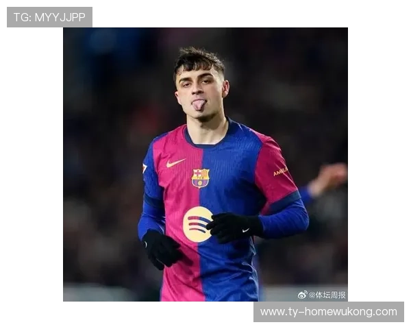 佩德里17岁加盟巴萨即锁定主力解析